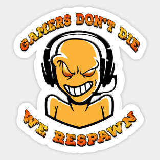 Gamers Dont Die We Respawn Orange Sticker